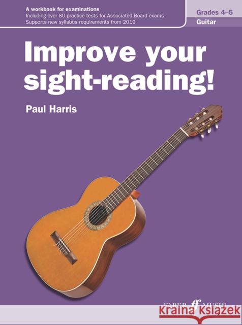Improve Your Sight-Reading! Guitar, Levels 4--5: A Workbook for Examinations Harris, Paul 9780571541331 Faber Music Ltd - książka