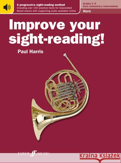 Improve your sight-reading! Horn Grades 1-5 Paul Harris 9780571542826 Faber Music Ltd - książka