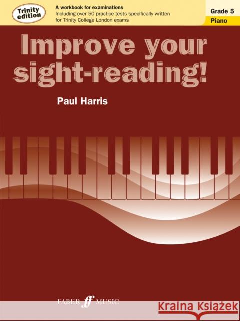 Improve Your Sight-Reading! Trinity Piano, Grade 5: A Workbook for Examinations Harris, Paul 9780571537556  - książka