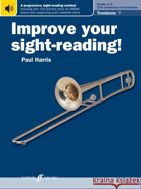 Improve your sight-reading! Trombone (Bass Clef) Grades 1-5 Paul Harris 9780571542833 Faber Music Ltd - książka