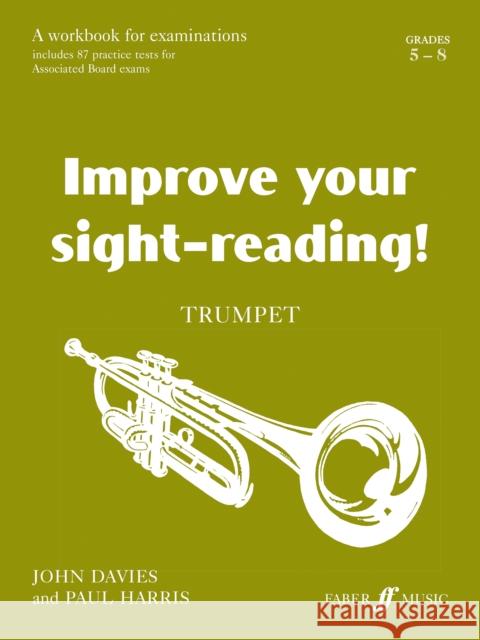 Improve Your Sight-Reading! Trumpet, Grade 5-8: A Workbook for Examinations John Davies Paul Harris 9780571511525 Faber & Faber - książka