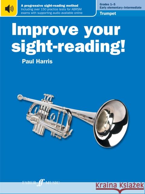 Improve your sight-reading! Trumpet Grades 1-5 Paul Harris 9780571542802 Faber Music Ltd - książka