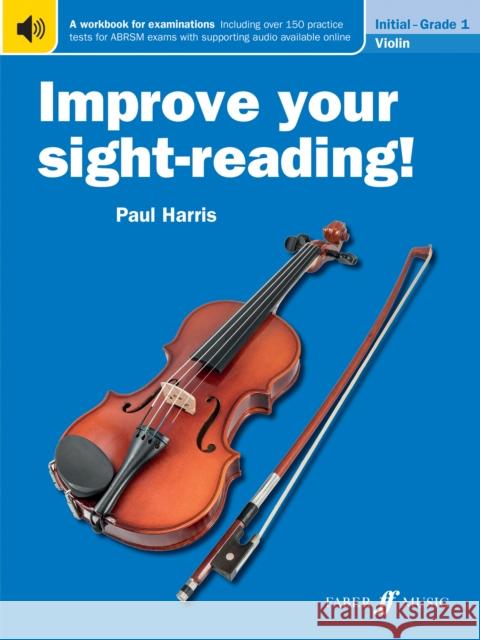 Improve your sight-reading! Violin Initial-Grade 1 Paul Harris 9780571536214 Improve Your Sight-reading! - książka
