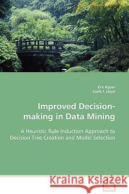 Improved Decision-making in Data Mining Kyper, Eric 9783836489850 VDM Verlag - książka