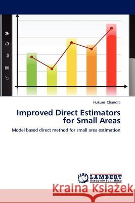 Improved Direct Estimators for Small Areas Hukum Chandra 9783659176968 LAP Lambert Academic Publishing - książka