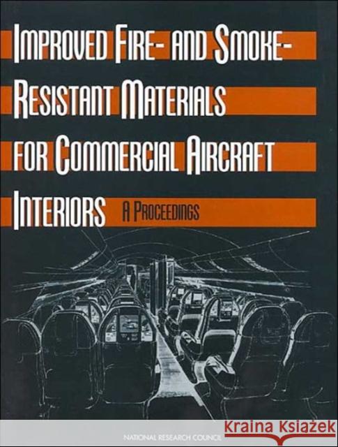 Improved Fire- And Smoke-Resistant Materials for Commercial Aircraft Interiors: A Proceedings National Research Council 9780309053365 National Academies Press - książka