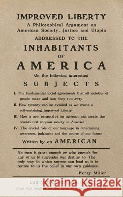 Improved Liberty: A Philosophical Argument on American Society, Justice and Utopia Ewan LILLICII 9781494854492 Createspace - książka