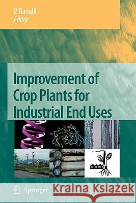 Improvement of Crop Plants for Industrial End Uses P. Ranalli 9789048173792 Springer - książka