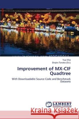 Improvement of MX-CIF Quadtree Wei, Yusi 9783659376900 LAP Lambert Academic Publishing - książka