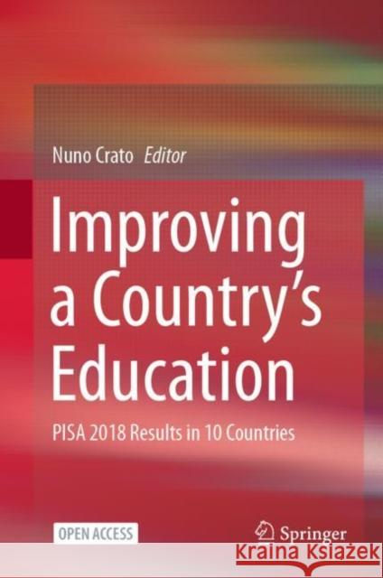 Improving a Country's Education: Pisa 2018 Results in 10 Countries Nuno Crato 9783030590307 Springer - książka