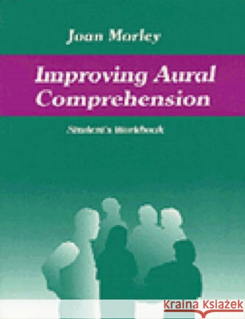 Improving Aural Comprehension Joan Morley 9780472086658 University of Michigan Press - książka