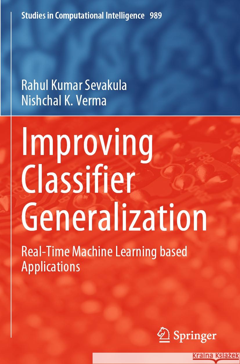 Improving Classifier Generalization Rahul Kumar Sevakula, Verma, Nishchal K. 9789811950759 Springer Nature Singapore - książka