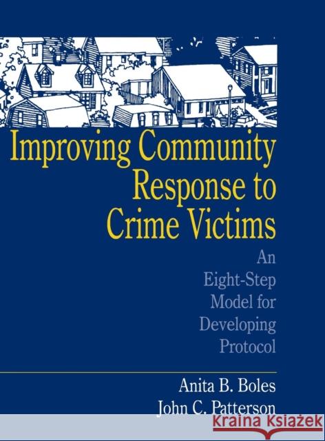 Improving Community Response to Crime Victims: An Eight-Step Model for Developing Protocol Boles, Anita B. 9780803972445 Sage Publications - książka