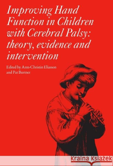 Improving Hand Function in Children with Cerebral Palsy Ann-Christin Eliasson Patricia Burtner 9781898683537 Mac Keith Press - książka