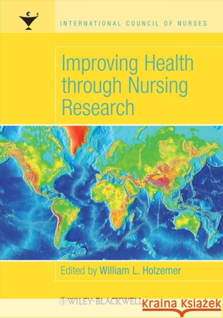 Improving Health through Nursing Research William L. Holzemer 9781405134118 Wiley-Blackwell - książka