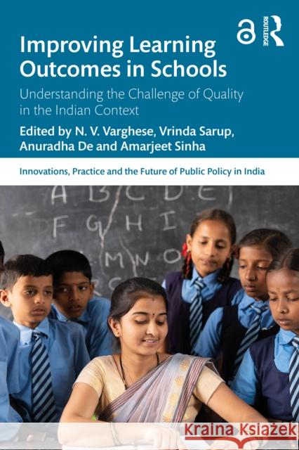 Improving Learning Outcomes in Schools: Understanding the Challenge of Quality in the Indian Context N. V. Varghese Vrinda Sarup Anuradha de 9781041123354 Routledge - książka