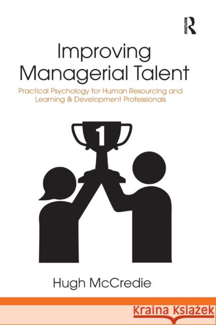 Improving Managerial Talent: Practical Psychology for Human Resourcing and Learning & Development Professionals Hugh McCredie 9780367787684 Routledge - książka