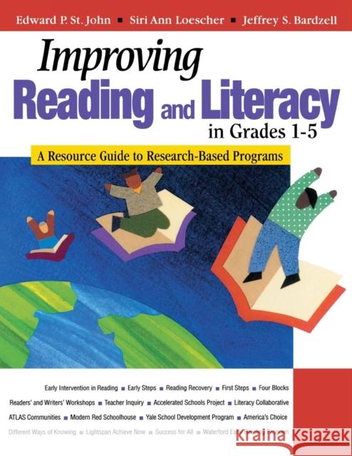Improving Reading and Literacy in Grades 1-5: A Resource Guide to Research-Based Programs St John, Edward Patrick 9780761946489 Corwin Press - książka