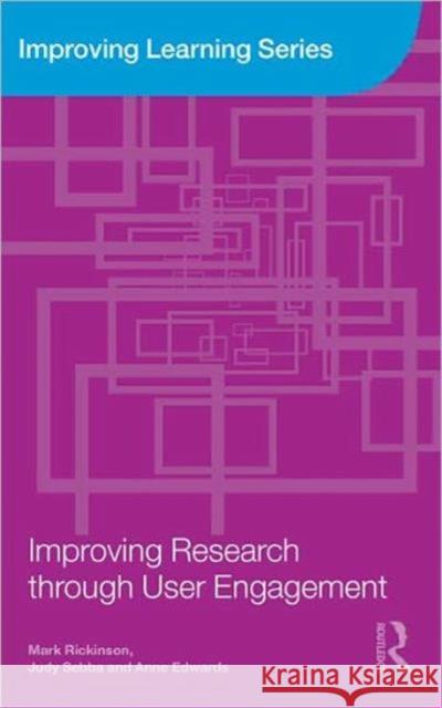 Improving Research Through User Engagement Rickinson, Mark 9780415461696  - książka