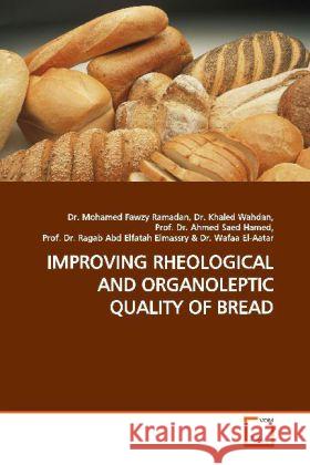 IMPROVING RHEOLOGICAL AND ORGANOLEPTIC QUALITY OF BREAD Fawzy, Mohamed 9783639052886 VDM Verlag Dr. Müller - książka