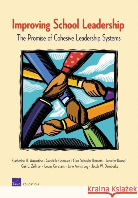 Improving School Leadership: The Promise of Cohesive Leadership Systems Augustine, Catherine H. 9780833048912 RAND Corporation - książka