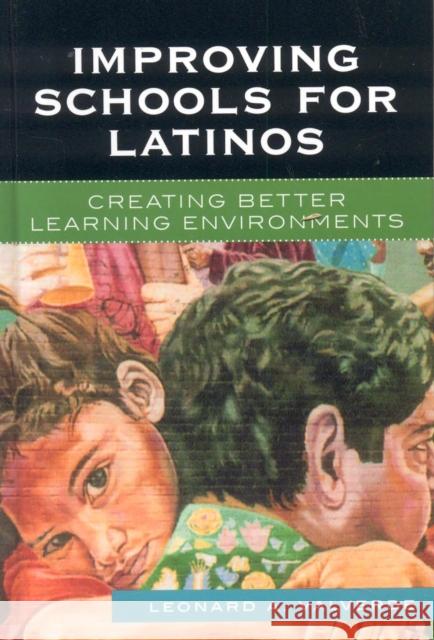 Improving Schools for Latinos: Creating Better Learning Environments Valverde, Leonard A. 9781578864898 Rowman & Littlefield Education - książka