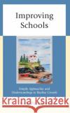 Improving Schools: Simple Approaches and Understandings to Realize Growth Kevin, EdD Popadines 9781475865264 Rowman & Littlefield