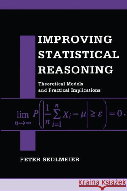 Improving Statistical Reasoning: Theoretical Models and Practical Implications Peter Sedlmeier   9781138003286 Taylor and Francis - książka