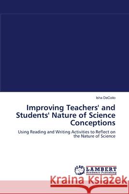 Improving Teachers' and Students' Nature of Science Conceptions Isha Decoito 9783838300085 LAP Lambert Academic Publishing - książka