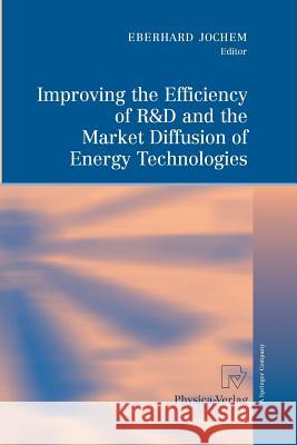 Improving the Efficiency of R&d and the Market Diffusion of Energy Technologies Bradke, Harald 9783790828979 Physica-Verlag - książka