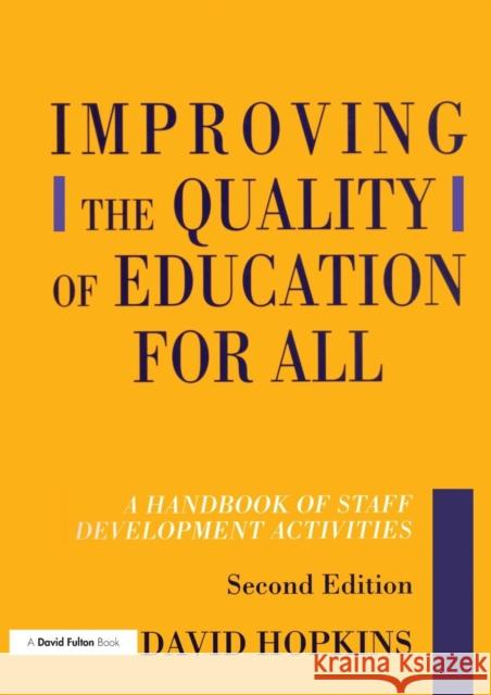 Improving the Quality of Education for All: A Handbook of Staff Development Activities Hopkins, David 9781853466496 TAYLOR & FRANCIS LTD - książka