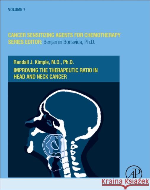 Improving the Therapeutic Ratio in Head and Neck Cancer: Volume 6 Bonavida, Benjamin 9780128178683 Academic Press - książka