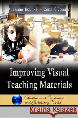Improving Visual Teaching Materials Adrianne Rourke, Zena O'Connor 9781616682941 Nova Science Publishers Inc - książka