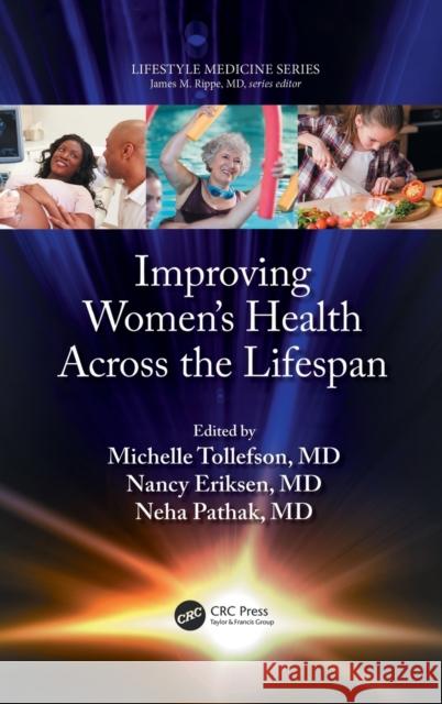 Improving Women's Health Across the Lifespan: (A Volume in the Lifestyle Medicine Series) Eriksen, Nancy 9780367627638 CRC Press - książka
