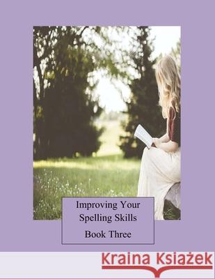 Improving Your Spelling Skills/Book 3 Mrs Victoria L. Kays 9780692461211 Victoria Kays - książka