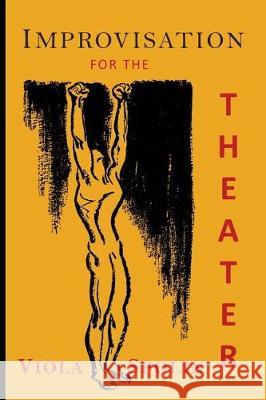 Improvisation for the Theater: A Handbook of Teaching and Directing Techniques Viola Spolin 9781684221431 Martino Fine Books - książka