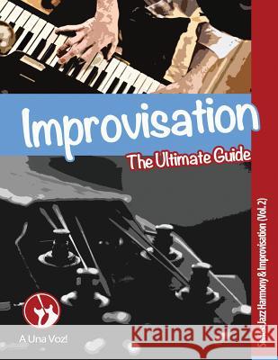 Improvisation: The Ultimate Guide A. Una Voz                               David Son 9781718915497 Createspace Independent Publishing Platform - książka