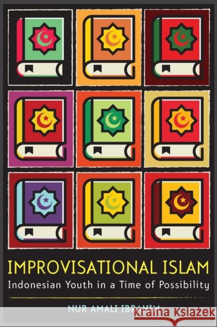 Improvisational Islam: Indonesian Youth in a Time of Possibility - audiobook Ibrahim, Nur Amali 9781501727863 Cornell University Press - książka