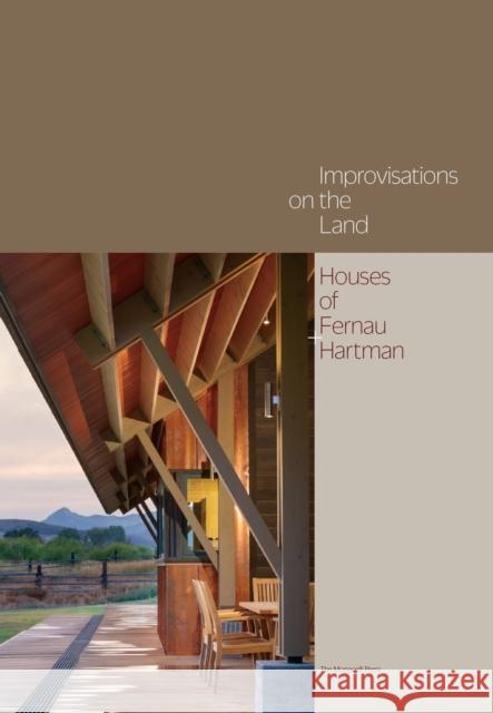 Improvisations on the Land: Houses of Fernau + Hartman Richard Fernau Thomas Fisher Daniel Gregory 9781580934305 Monacelli Press - książka