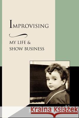 Improvising, My Life and Show Business John Considine 9780615625591 S&l Enterprises - książka