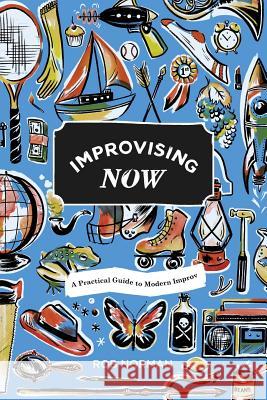 Improvising Now Rob Norman 9781497408401 Createspace - książka