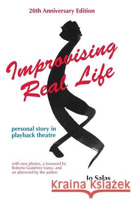 Improvising Real Life: Personal Story in Playback Theatre Jo Salas   9780964235090 Tusitala - książka