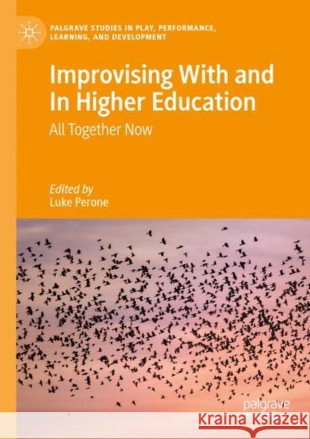 Improvising With and In Higher Education: All Together Now  9783031788673 Palgrave MacMillan - książka