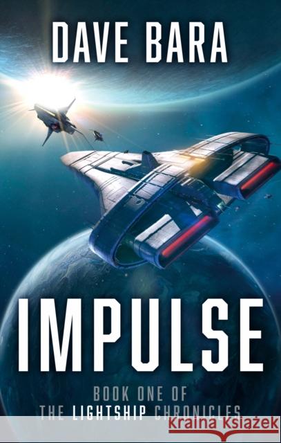 Impulse : The Lightship Chronicles Dave Bara 9780091956417 Ebury Press - książka