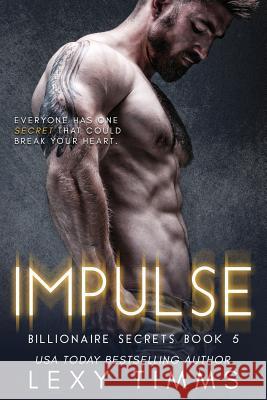 Impulse: Billionaire Romance Lexy Timms 9781721026258 Createspace Independent Publishing Platform - książka