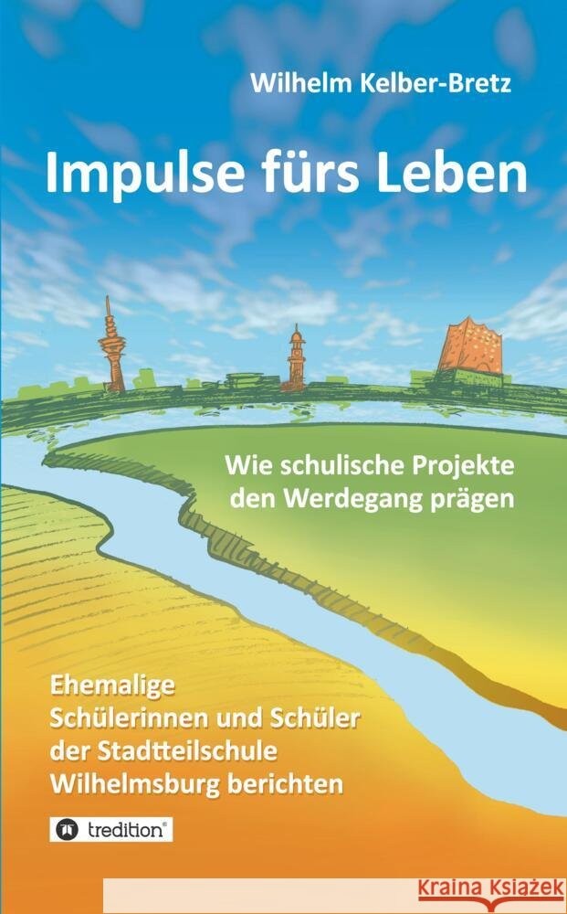 Impulse fürs Leben Kelber-Bretz, Wilhelm 9783384616395 tredition - książka