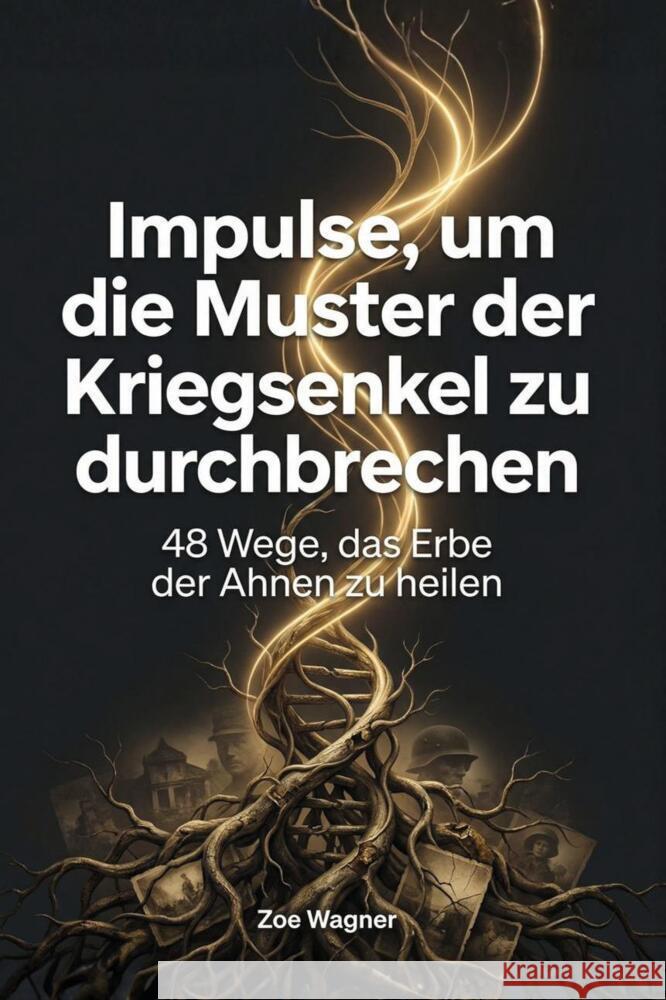 Impulse, um die Muster der Kriegsenkel zu durchbrechen Wagner, Zoe 9783695375974 FlipFlop - książka