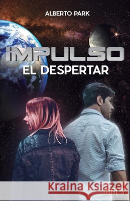 Impulso: El Despertar Alberto Park 9781647891183 Barker & Jules - książka