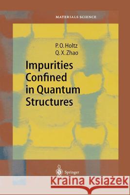 Impurities Confined in Quantum Structures Olof Holtz Qing Xiang Zhao 9783642622281 Springer - książka