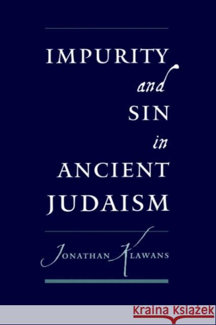 Impurity and Sin in Ancient Judaism Jonathan Klawans 9780195177657 Oxford University Press - książka